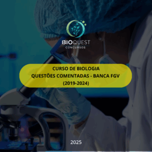 Todas as questões de Biologia comentadas da FGV (2019 - 2024)