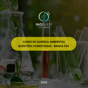 Todas as questões de Química Ambiental comentadas: Banca FGV
